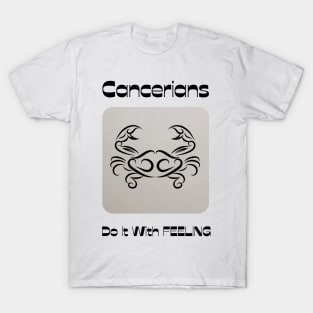 Cancerians Do It With FEELING T-Shirt